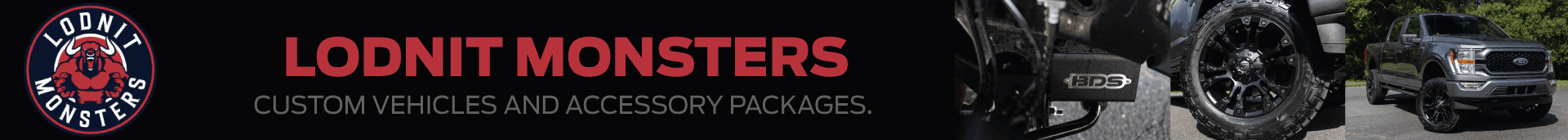 LODNIT Monster Custom Ford F-150 Trucks and Broncos